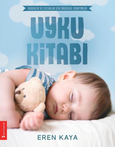 Uyku Kitabı Bebekler ve Çocuklar İçin Öneriler Deneyimler
