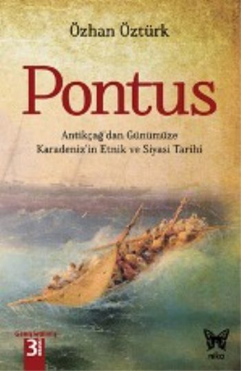 Pontus Antikçağ'dan Günümüze Karadeniz'in Etnik ve Siyasi Tarihi