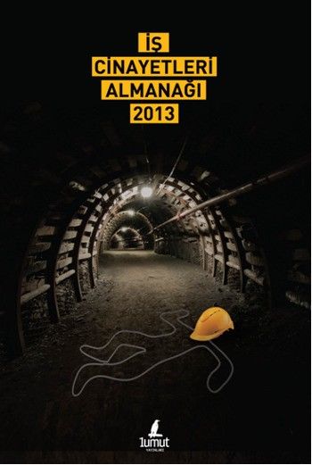 İş Cinayetleri Almanağı 2013