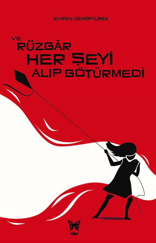 Ve Rüzgar Her Şeyi Alıp Götürmedi