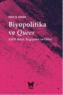Biyopolitika ve Queer Aids Krizi Bağışıklık ve Ötesi