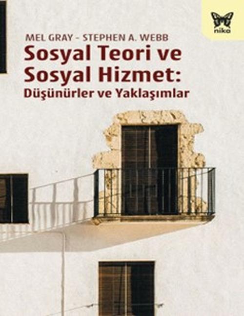 Sosyal Teori ve Sosyal Hizmet Düşünürler ve Yaklaşımlar