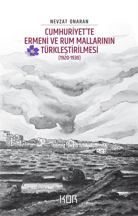 Cumhuriyet'te Ermeni ve Rum Mallarının Türkleştirilmesi 1920 1930 Emval i Metruk'nin Tasfiyesi 2