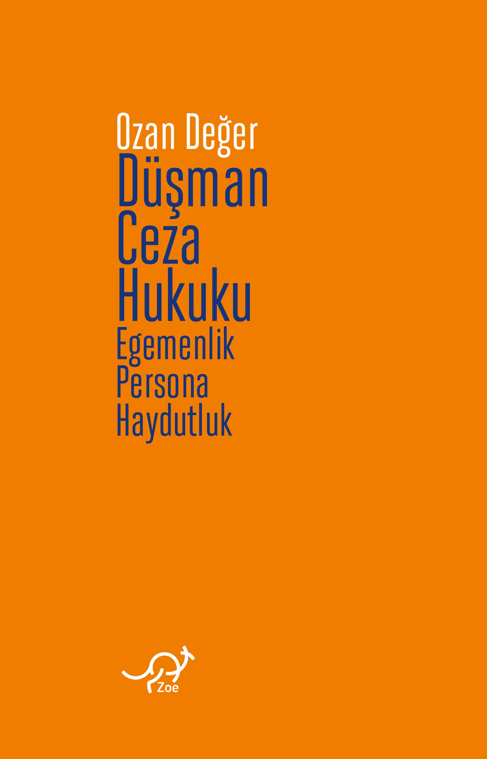 Düşman Ceza Hukuku Egemenlik Persona Haydutluk