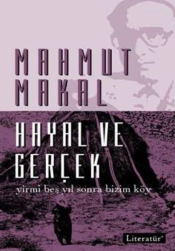 Hayal ve Gerçek Yirmi Beş Yıl Sonra Bizim Köy