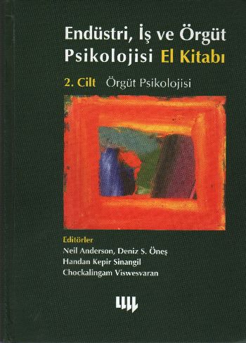 Örgüt Psikolojisi 2.Cilt Endüstri İş ve Örgüt Psikolojisi El Kitabı