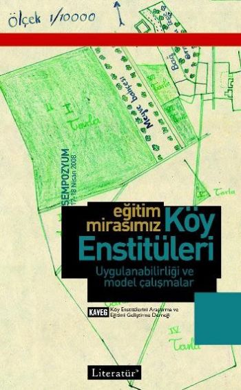 Eğitim Mirasımız Köy Enstitüleri Uygulanabilirliği ve Model Çalışmalar