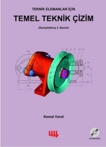 Teknik Elemanlar için Temel Teknik Çizim Genişletilmiş 2. Basım