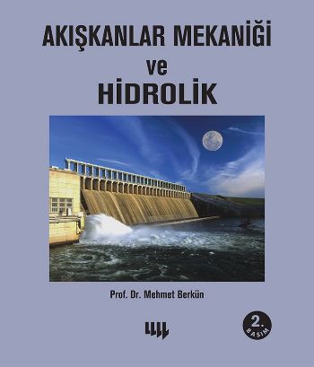 Akışkanlar Mekaniği ve Hidrolik 2. Basım