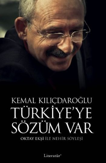 Türkiye'ye Sözüm Var Kemal Kılıçdaroğlu Oktay Ekşi ile Nehir Söyleşi