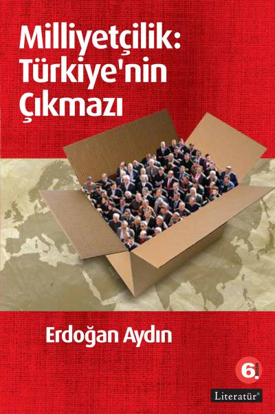 Milliyetçilik Türkiye'nin Çıkmazı 6. Basım