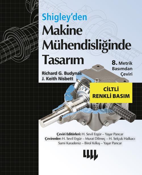 Shigley'den Makine Mühendisliğinde Tasarım 8.Metrik Basımdan Çeviri Ciltli Renkli