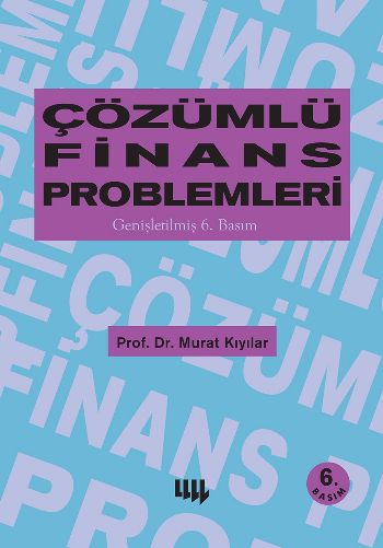 Çözümlü Finans Problemleri Genişletilmiş 6.Baskı