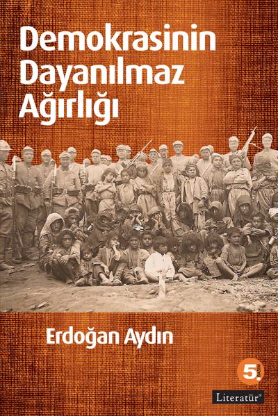 Demokrasinin Dayanılmaz Ağırlığı 5. Basım