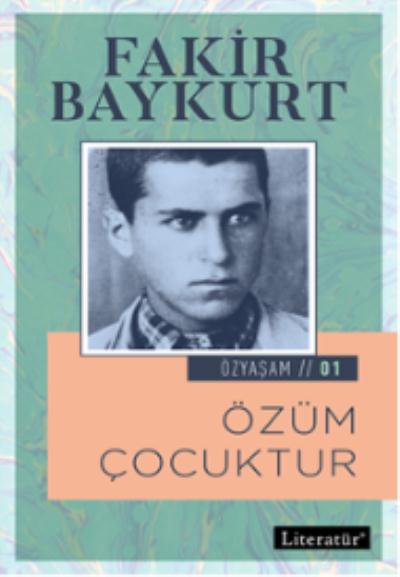 Özyaşam Öyküsü 01 Özüm Çocuktur