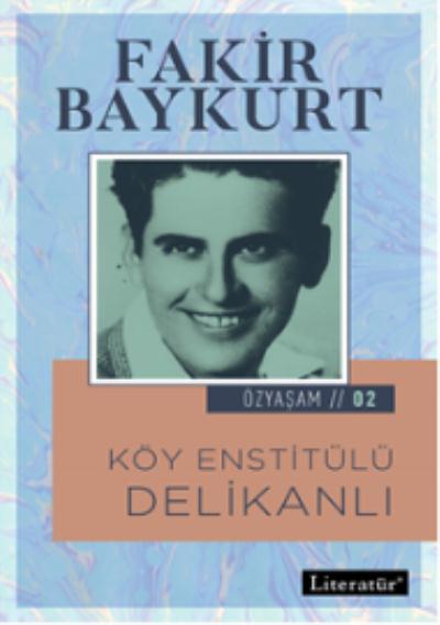 Özyaşam Öyküsü 02 Köy Enstitülü Delikanlı