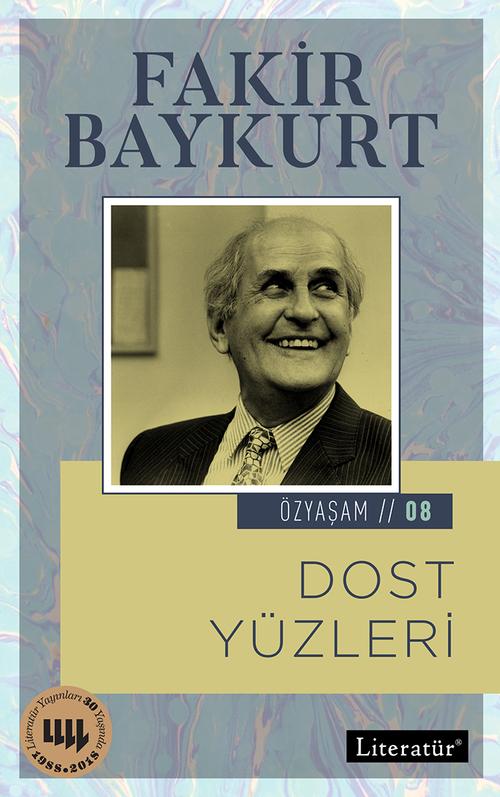 Özyaşam Öyküsü 08 Dost Yüzleri 2.Basım