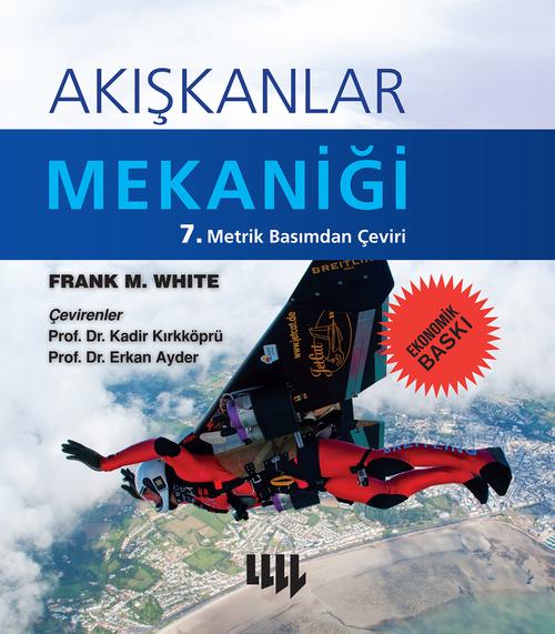 Akışkanlar Mekaniği 7.Metrik Basımdan Çeviri Ekonomik Baskı