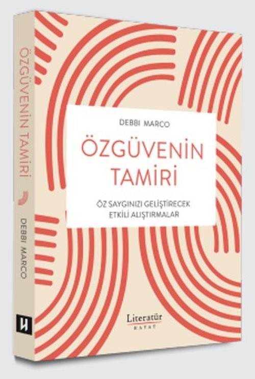 Özgüvenin Tamiri Öz Saygınızı Geliştirecek Etkili Alıştırmalar
