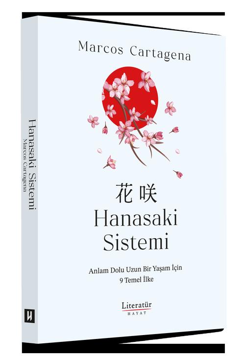 Hanasaki Sistemi Anlam Dolu Uzun Bir Yaşam İçin 9 Temel İlke