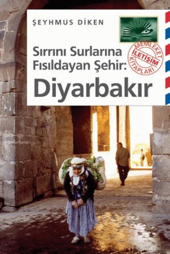 Sırrını Surlarına Fısıldayan Şehir DİYARBAKIR