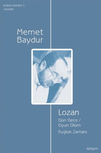 LOZAN Gün Gece Oyun Ölüm Kuşluk Zamanı