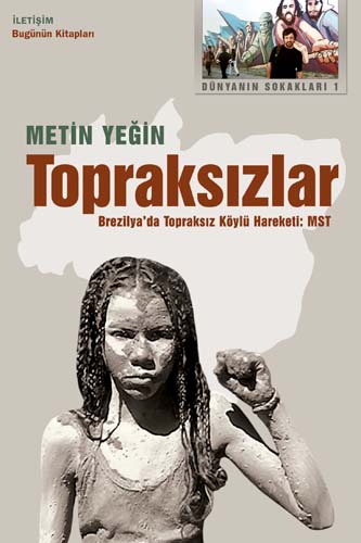 Topraksızlar Brezilya'da Topraksız Köylü Hareketi MST