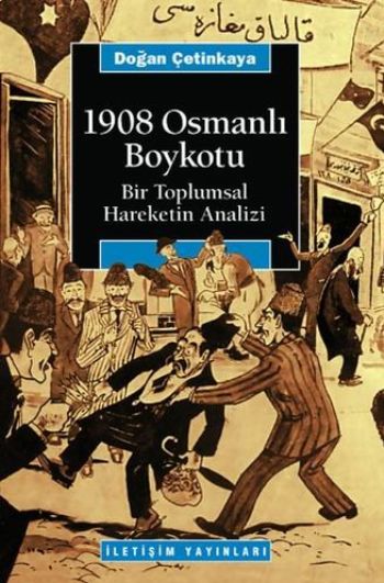 1908 Osmanlı Boykotu Bir Toplumsal Hareketin Analizi