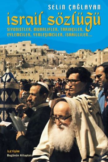 İsrail Sözlüğü Siyonistler Muhalifler Tarihçiler Eylemciler Yerleşimciler İsrailliler