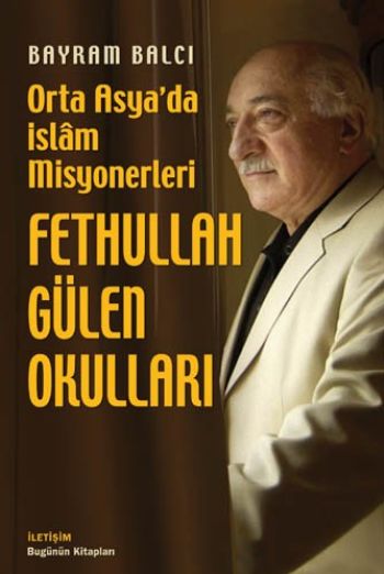 Fethullah Gülen Okulları Orta Asya'da İslam Misyonerleri
