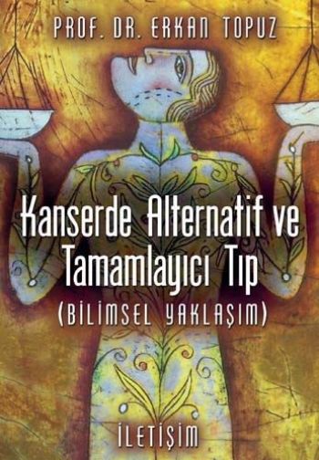 Kanserde Alternatif ve Tamamlayıcı Tıp Bilimsel Yaklaşım