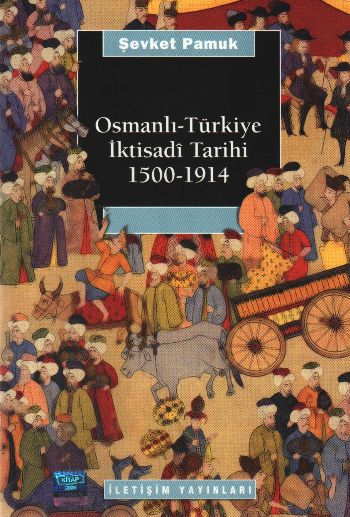 Osmanlı Türkiye İktisadi Tarihi 1500 1914
