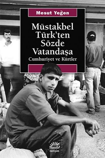 Müstakbel Türk'ten Sözde Vatandaşa Cumhuriyet ve Kürtler