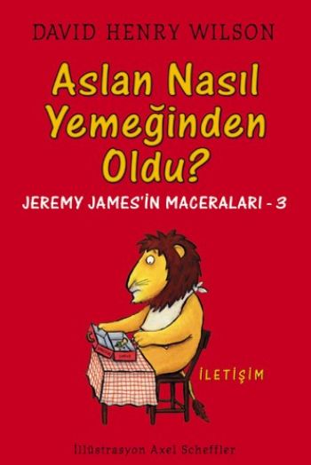 Aslan Nasıl Yemeğinden Oldu Jeremy James'in Maceraları 3