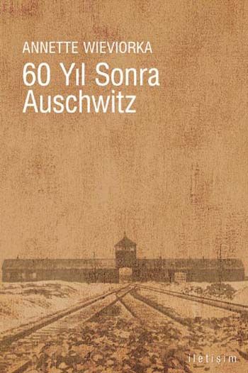 60 Yıl Sonra Auschwitz