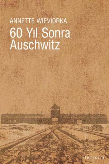 60 Yıl Sonra Auschwitz