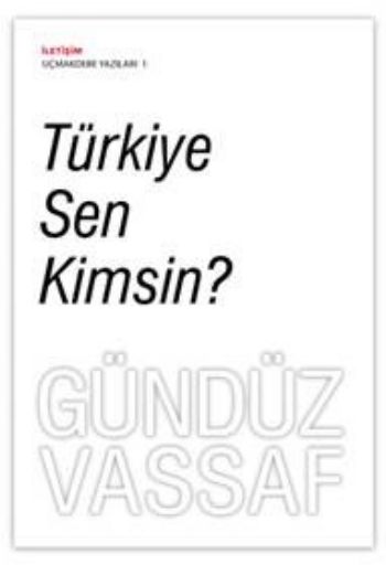 Türkiye Sen Kimsin Uçmakdere Yazıları 1