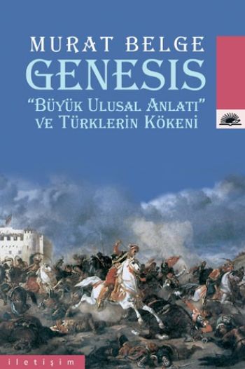 Genesis Büyük Ulusal Anlatı ve Türklerin Kökeni