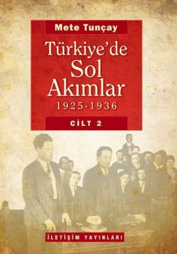 Türkiye'de Sol Akımlar 1925 1936 Cilt 2