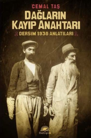 Dağların Kayıp Anahtarı Dersim 1938 Anlatıları