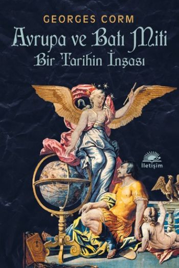 Avrupa ve Batı Miti Bir Tarihin İnşası