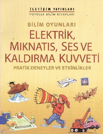 Bilim Oyunları Elektrik Mıknatıs Ses ve Kaldırma Kuvveti Pratik Deneyler ve Etkinlikler