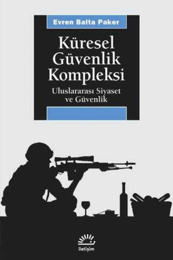 Küresel Güvenlik Kompleksi Uluslararası Siyaset ve Güvenlik