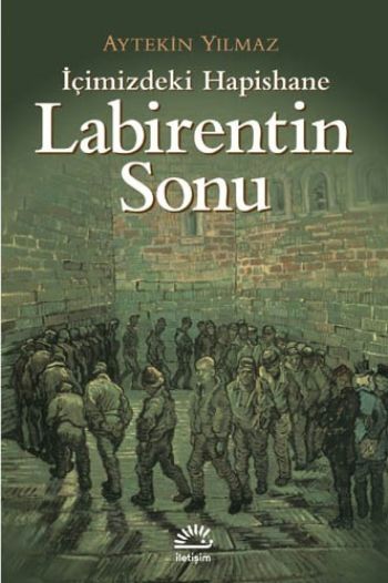 İçimizdeki Hapishane Labirentin Sonu Genişletilmiş 2.baskı