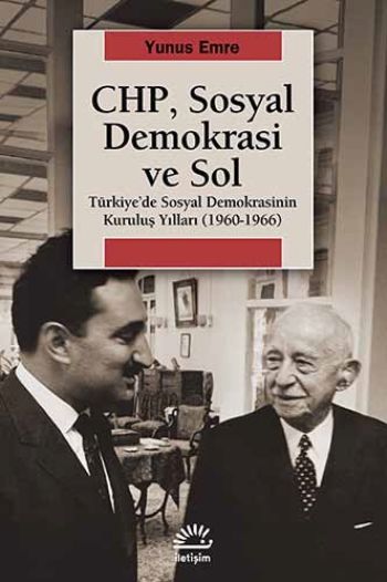 CHP Sosyal Demokrasi ve Sol Türkiye'de Sosyal Demokrasinin Kuruluş Yılları 1960 1966
