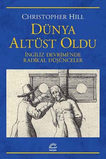 Dünya Altüst Oldu İngiliz Devrimi'nde Radikal Düşünceler