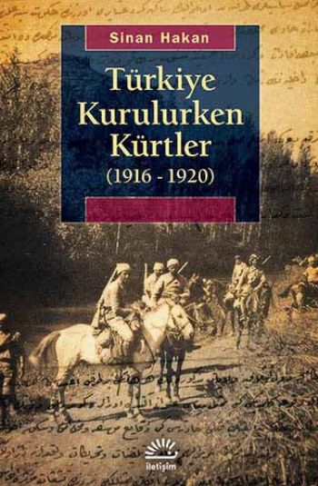 Türkiye Kurulurken Kürtler 1916 1920
