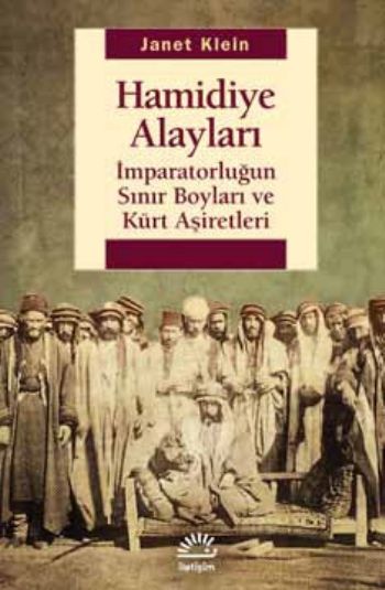 Hamidiye Alayları İmparatorluğun Sınır Boyları ve Kürt Aşiretleri