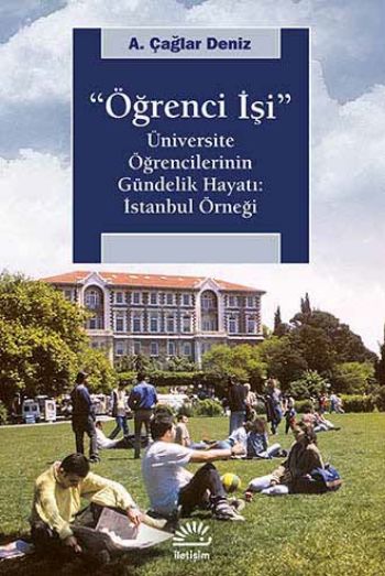 Öğrenci İşi Üniversite Öğrencilerinin Gündelik Hayatı İstanbul Örneği