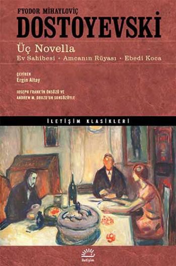 Üç Novella Ev Sahibesi Amcanın Rüyası Ebedi Koca